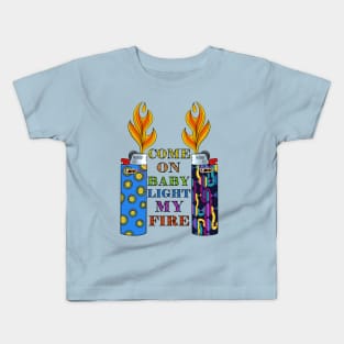 Light My Fire! Kids T-Shirt